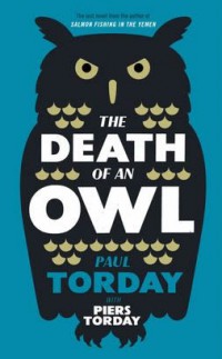 he Death of an Owl by Paul Torday with Piers Torday cover