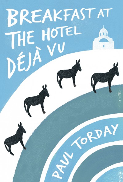 Breakfast at the Hotel Deja Vu by Paul Torday Cover