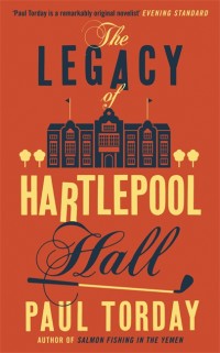 The Legacy of Hartlepool Hall by Paul Torday cover